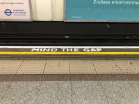 Mind The Gap "Mind The Gap" on the London tube.
